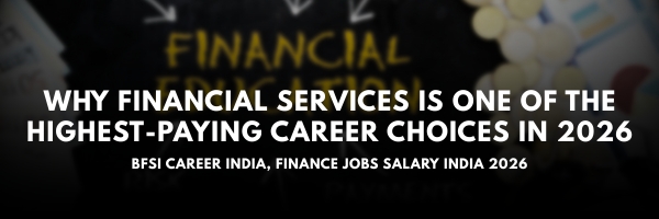 Why Financial Services is One of India's Highest-Paying Career Choices in 2026